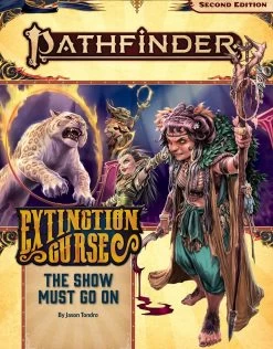 Pathfinder Extinction Curse Pt 1 Of 6 The Show Must Go On